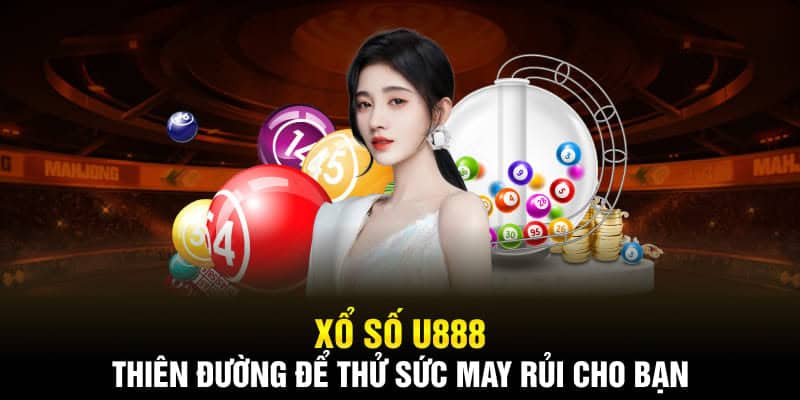 U888 đem lại cơ hội thử vận may cho lô thủ