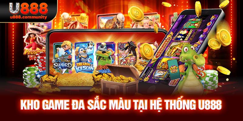 Các tựa game hấp dẫn có tại kho trò chơi của U888